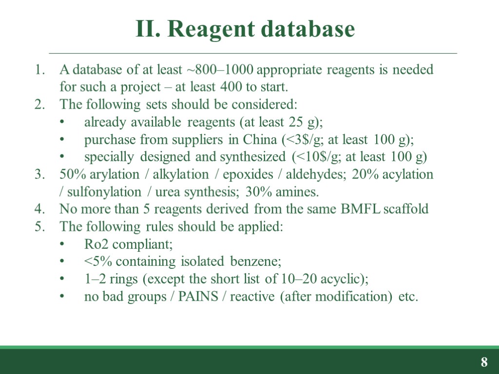 II. Reagent database 8 A database of at least ~800–1000 appropriate reagents is needed